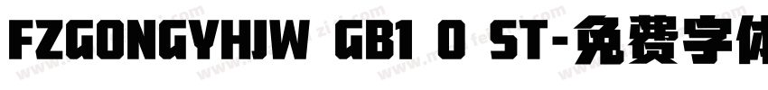 FZGONGYHJW GB1 0 ST字体转换